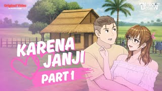 KARENA JANJI PART 1 - Dhot Design