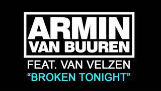 Armin Van Buuren feat. Van Velzen - Broken Tonight (Original Mix - Stiltje Radio Edit)