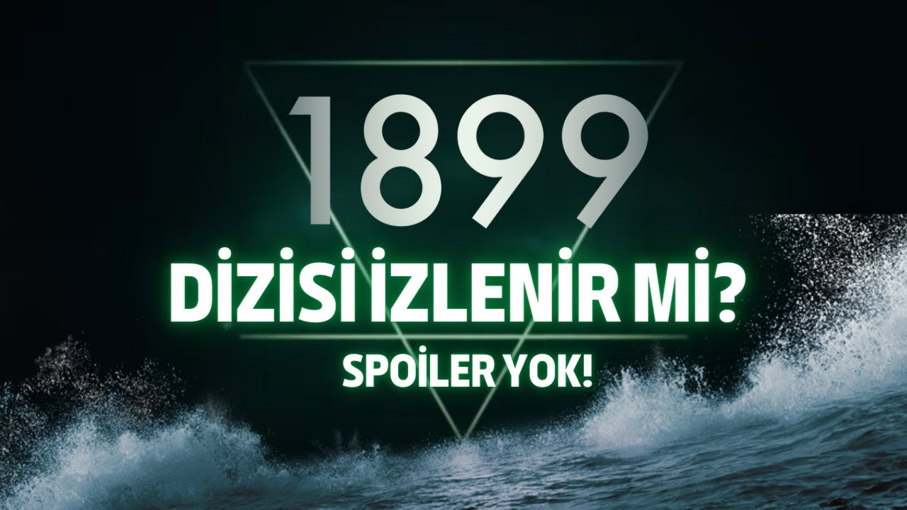 1899-dizi-ncelemesi-spoiler-yok-bu-dizi-zlenir-mi-ne-kan