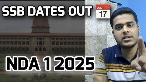 NDA SSB DATES OUT 📅 | Date Selection Link of NDA 1 2025 | SSB STAY | SSB INTERVIEW