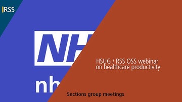 HSUG / RSS OSS webinar on healthcare productivity