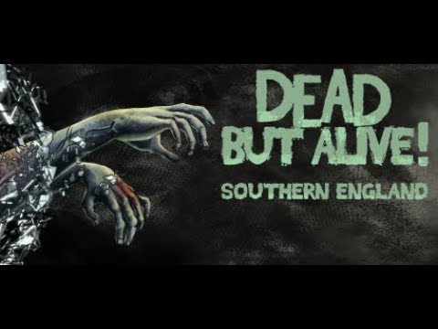 Dead But Alive! Southern England