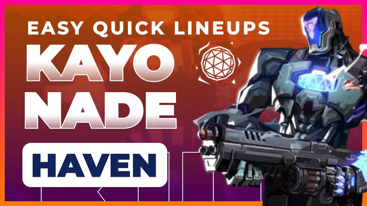 [KAY/O] *KAYO Nade Lineups for HAVEN*