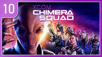 XCOM: Chimera Squad - Part 10 - Big Daddies [ENG]