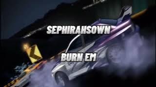 SEPHIRAHSOWN - BURN EM