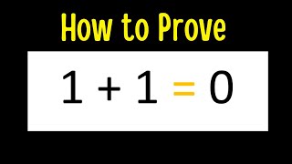 How to Prove 1   1 = 0