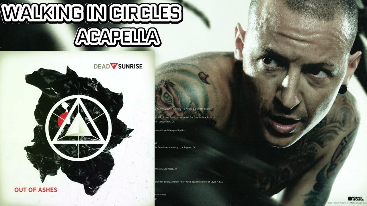 Dead By Sunrise - Walking In Circles (Acapella) Best Version