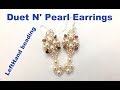 Duet n Pearl Earrings--- Beading Tutorial Left hand