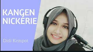 KANGEN NICKERIE - Didi Kempot Cover by Novita Kusuma