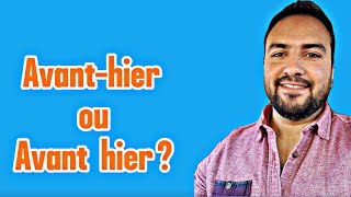 Avant-Hier Vs Avant Hier