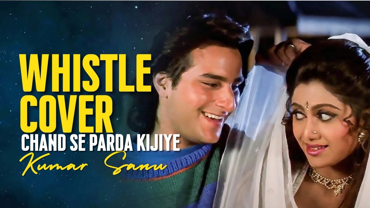 Chand Se Parda Kijiye | Whistle Cover