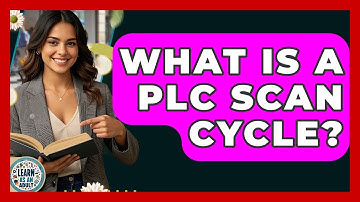 What Is A PLC Scan Cycle? - Learn As An Adult