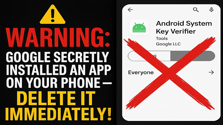 Google Secretly Installed This App on Your Phone — Delete It Before It's Too Late!