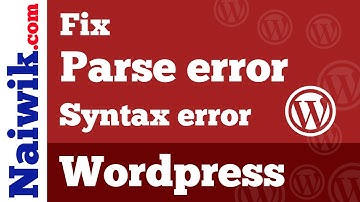 How to Fix Wordpress Parse Error : Syntax Error unexpected 