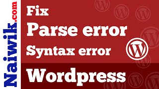 How to Fix Wordpress Parse Error : Syntax Error unexpected ' ' in wp-includes/ functions.php