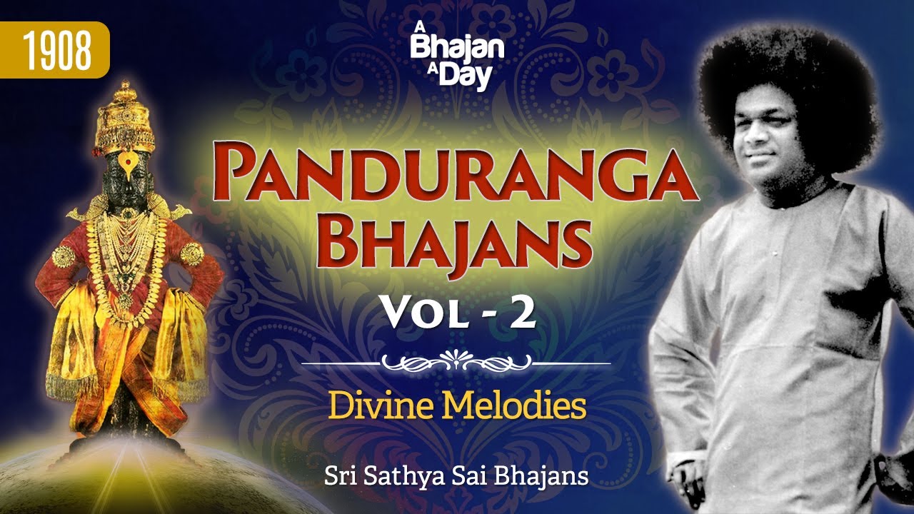 1908   Panduranga Bhajans Vol   2  Divine Melodies  Sri Sathya Sai Bhajans