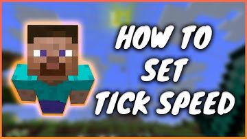 How To Set Tick Speed In Minecraft