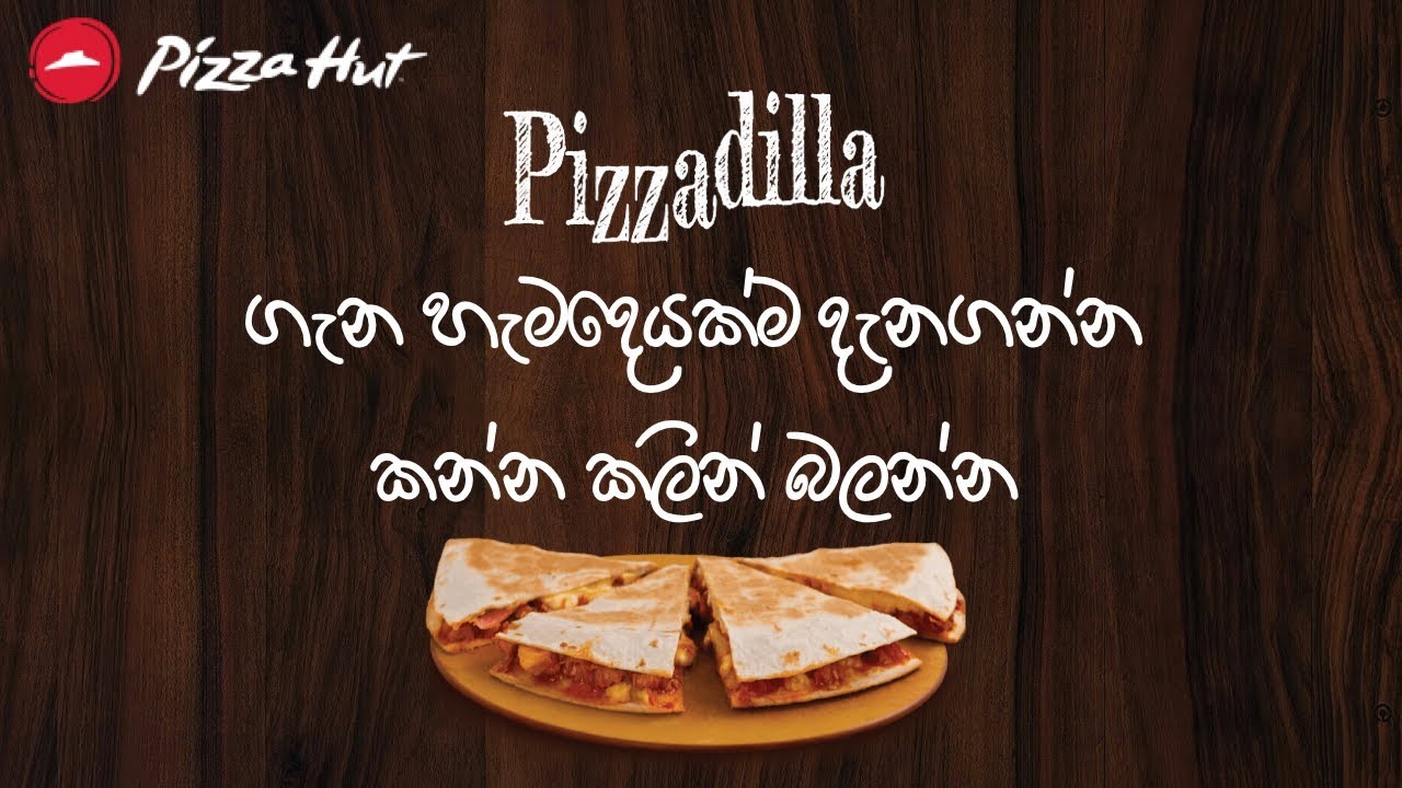 Pizza Hut Pizzadilla Sinhala Review YouTube