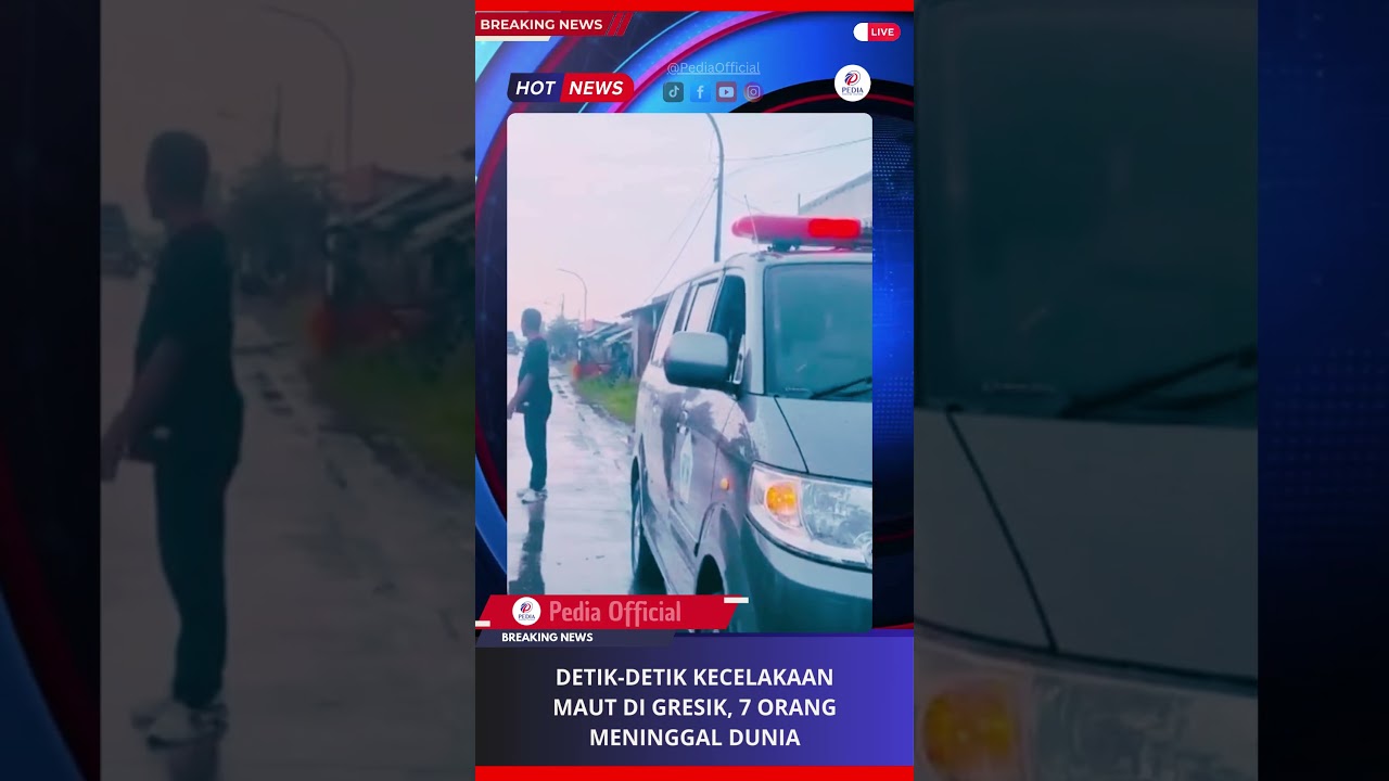 Detik-detik Kecelakaan Maut di Gresik, 7 Orang Meninggal Dunia  