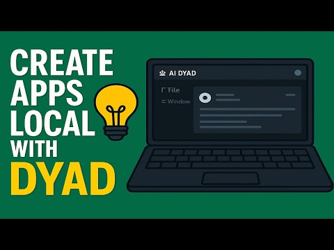 How to Create Apps Locally with AI Dyad 🚀 | Step-by-Step Guide