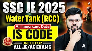SSC JE 2025 | IS Code for Civil Engineering | Water Tank Design RCC | By Rajat Sir