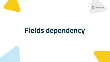 YetiForce CRM | Fields dependency  - Tutorial