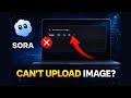 Sora Image Upload Not Working? 🔥 Fix It in 1 Minutes! ( Sora.ChatGPT Image Upload Error FIX )