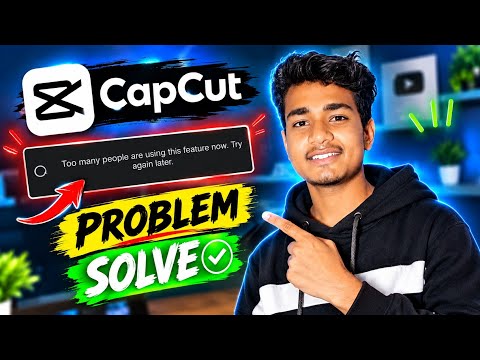 CapCut Too Many People Using This Feature | Capcut No Internet Connection Problem Solved