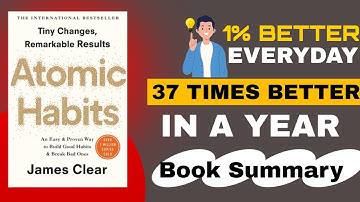 Atomic Habits Summary | How Small Habits Create Big Success | BookBites
