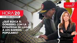 HORA 20 - ¿Qué busca el Gobierno con la estrategia de llegar a los barrios populares?| Caracol Radio