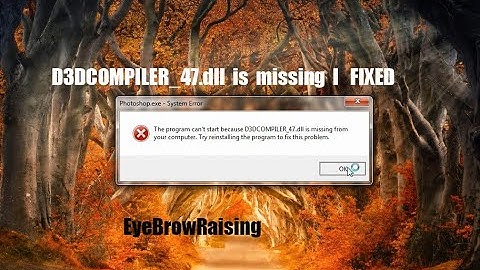 D3DCOMPILER_47.dll is missing from your computer | Photoshop CC 2019 | Easy Fix | EyeBrowRaising