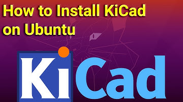 How to Install KiCad on Ubuntu