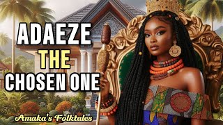 Adaeze The Woman King #folklore #stories #folktales #Amaka'sFolktales #tales #nollywood #storytime
