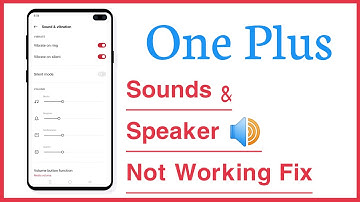 One Plus Sounds & Speaker Not Working Problem Solve