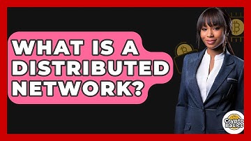 What Is A Distributed Network? - CryptoBasics360.com