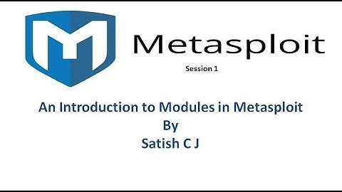 Metasploit Framework - Introduction  - Modules in Metasploit