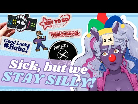 【 Crafting 】I may be sick, but we stay SILLY!! let's finish some patches ✦