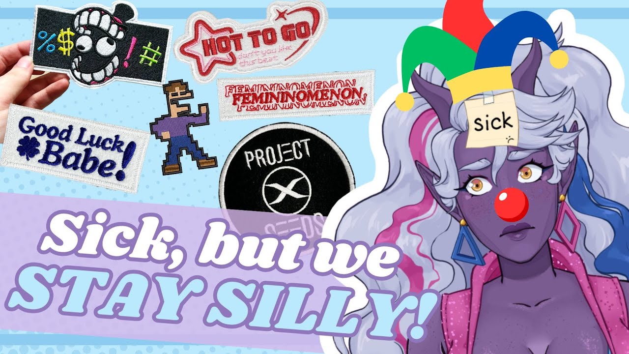 【 Crafting 】I may be sick, but we stay SILLY!! let's finish some patches ✦