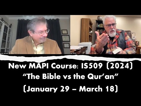 NEW MAPI Course: "BIble vs Qur'an" (Jan.29-Mar.18) with Dr Janosik & Dr Smith