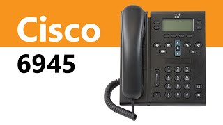 Cisco 6945 Unified IP Phone - Product Overview