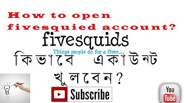how to open fivesquid account?