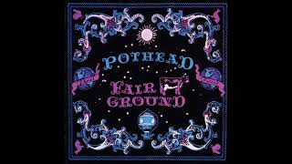 Pothead - Fairground