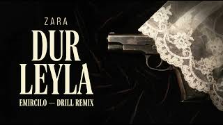 Zara - Dur Leyla (Emircilo Drill Remix) | Sevdan Bir Ateş