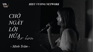 Chờ Ngày Lời Hứa Nở Hoa Cover - Minh Trâm Thanh Âm