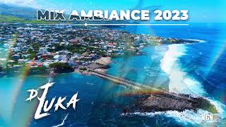 Dj Luka - Mix Ambiance 2023