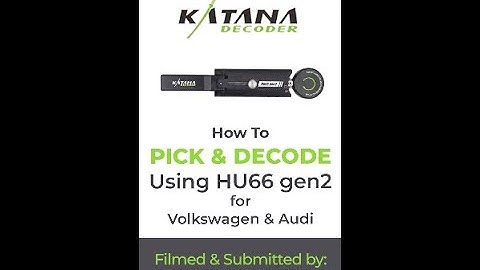 How To  PICK & DECODE Using Katana Decoder HU66 gen2  for  Volkswgen & Audi