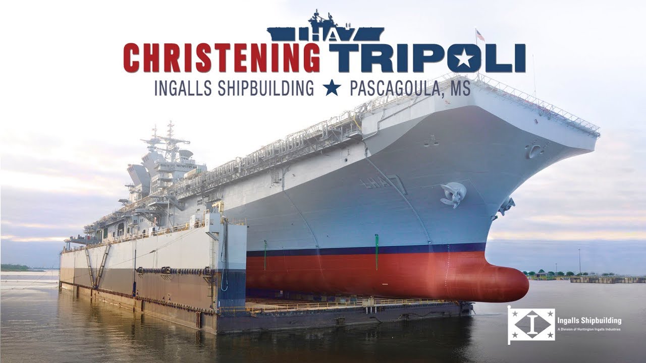Tripoli (LHA 7) Christening Ceremony | Ingalls Shipbuilding