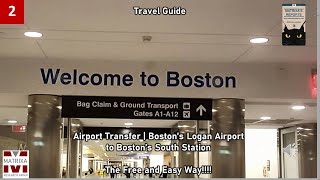 Travel Guide #2: The Free and Easy Way to Transfer From Logan Airport to Boston's South Station.