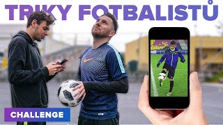 DĚLÁME TRIKY FOTBALOVÝCH HVĚZD! | CHALLENGE | FOTBAL BEZ LIMITU