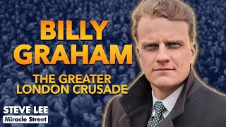 BILLY GRAHAM | The story of the 1954 Greater London Crusade